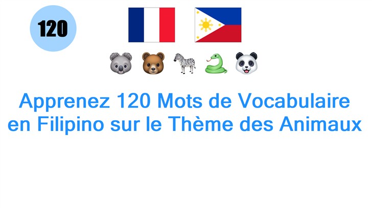 Apprenez 120 Mots de Vocabulaire en Filipino sur le Thème des Animaux